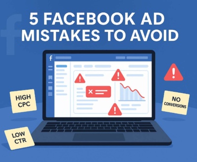 5 Common Facebook Ad Mistakes