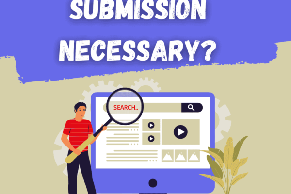 Is Search Engine Submission Necessary